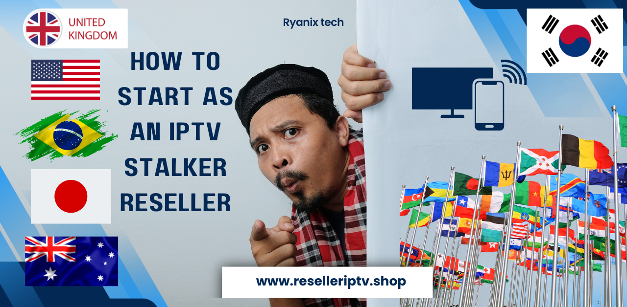 How to Start as an IPTV Stalker Reseller