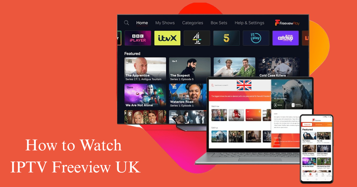 How to Watch IPTV Freeview UK