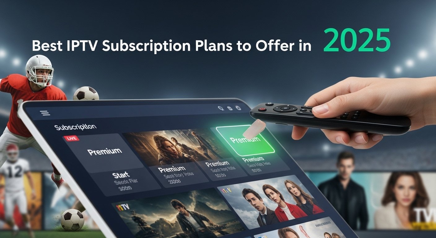 Best IPTV Reseller Plans