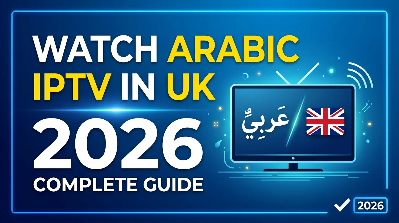 Arabic IPTV Channels UK