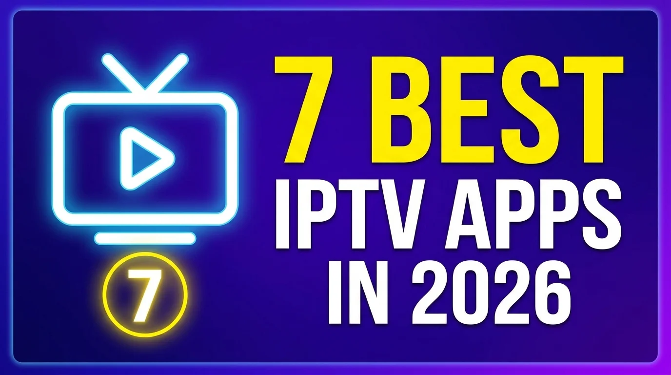 Best IPTV Apps 2026