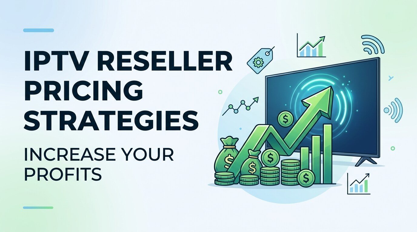 IPTV Reseller Pricing Strategies