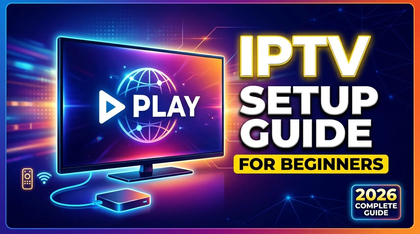 IPTV Setup For Beginners