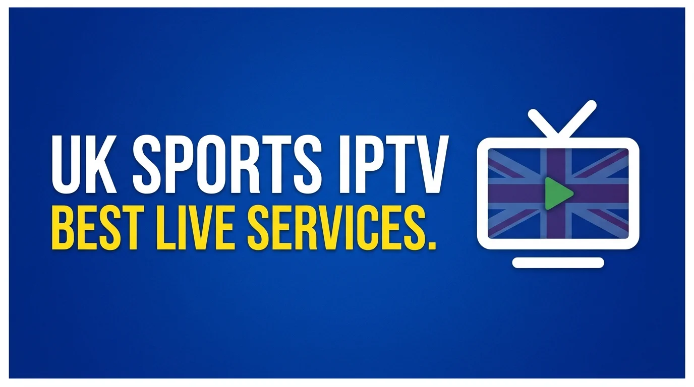 IPTV UK Sports Services