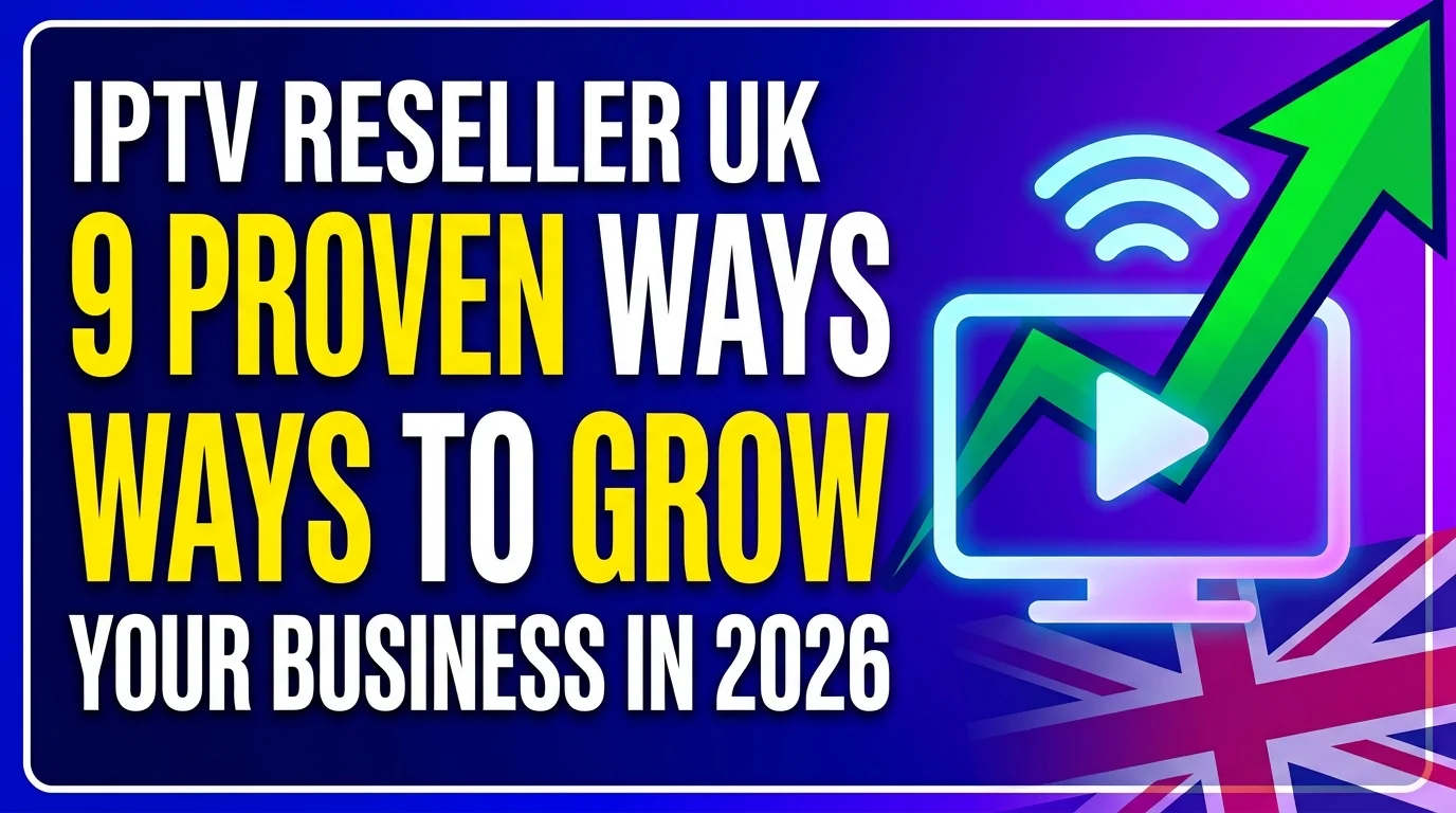 IPTV Reseller UK Business
